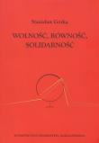 Okładka książki Wolność Równość Solidarność