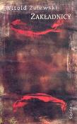 Zakładnicy. Autor: Zalewski Witold. Dadada.pl Okładka książki Zakładnicy