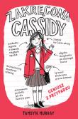 Zakręcona Cassidy 1 Geniusz z przypadku. Autor: Tamsyn Murray. Dadada.pl Okładka książki Zakręcona Cassidy 1 Geniusz z przypadku