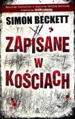 Zapisane w kościach. Autor: Beckett Simon. Dadada.pl Okładka książki Zapisane w kościach