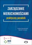 Zarządzanie nieruchomościami - praktyczny poradnik. Autor: Bernatowicz Łukasz, Nosiński Marcin. Dadada.pl Okładka książki Zarządzanie nieruchomościami - praktyczny poradnik