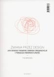 Zmiana przez design. Autor: Timothy Brown. Dadada.pl Okładka książki Zmiana przez design