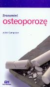 Zrozumieć osteoporozę. Autor: Compston Juliet. Dadada.pl Okładka książki Zrozumieć osteoporozę