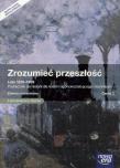Okładka książki Zrozumieć przeszłość Lata 1815-1939 Część 3 Podręcznik wieloletni Zakres rozszerzony Szkoła ponadgimnazjalna. Z dostępem do E-Testów Historia LO 3
