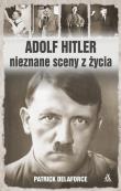 Okładka książki Adolf Hitler Nieznane sceny z życia