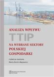 Okładka książki Analiza wpływu TTIP na wybrane sektory polskiej gospodarki