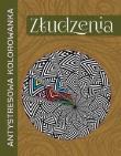 Okładka książki Antystresowa kolorowanka. Złudzenia