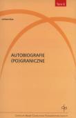 Autobiografie (po)graniczne. Autor: Tatiana Czerska, Inga Iwasiów. Dadada.pl Okładka książki Autobiografie (po)graniczne