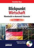 Blickpunkt Wirtschaft Niemiecki w ekonomii i biznesie. Wydanie z płytą. Autor: Stanisław Bęza. Dadada.pl Okładka książki Blickpunkt Wirtschaft Niemiecki w ekonomii i biznesie. Wydanie z płytą