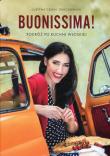 Buonissima! Podróż po kuchni włoskiej. Autor: Justyna Czekaj-Grochowska. Dadada.pl Okładka książki Buonissima! Podróż po kuchni włoskiej