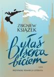 Byłaś serca biciem. Autor: Zbigniew Książek. Dadada.pl Okładka książki Byłaś serca biciem