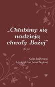 Chlubimy się nadzieją chwały Bożej. Wydawca: Wydawnictwo Uniwersytetu Kardynała Stefana Wyszyńskiego. Dadada.pl Opakowanie Chlubimy się nadzieją chwały Bożej
