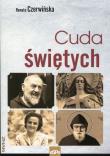 Cuda świętych. Autor: Renata Czerwińska. Dadada.pl Okładka książki Cuda świętych