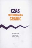 Czas przekraczania granic. Wydawca: Borussia. Dadada.pl Opakowanie Czas przekraczania granic