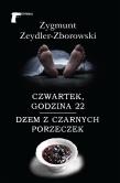 Czwartek godzina 22 / Dżem z czarnych porzeczek. Autor: Zeydler-Zborowski Zygmunt. Dadada.pl Okładka książki Czwartek godzina 22 / Dżem z czarnych porzeczek
