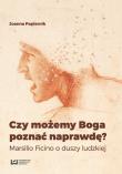 Czy możemy Boga poznać naprawdę?. Autor: Joanna Papiernik. Dadada.pl Okładka książki Czy możemy Boga poznać naprawdę?