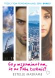 Czy wspominałam, że za Tobą tęsknię? Dimily Tom 3 . Autor: Estelle Maskame. Dadada.pl Okładka książki Czy wspominałam, że za Tobą tęsknię? Dimily Tom 3