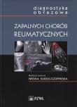 Diagnostyka obrazowa zapalnych chorób reumatycznych. Autor: Sudoł-Szopińska  Iwona. Dadada.pl Okładka książki Diagnostyka obrazowa zapalnych chorób reumatycznych