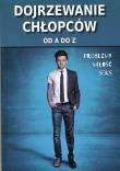 Dojrzewanie chłopców od A do Z. Autor: Stompor Ewa. Dadada.pl Okładka książki Dojrzewanie chłopców od A do Z