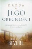 Droga do Jego obecności. Autor: Bevere John, Lisa Bevere. Dadada.pl Okładka książki Droga do Jego obecności