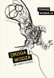 Droga Wodza. Jak orzeł w kurniku. Autor: Tomasz Nowak OP. Dadada.pl Okładka książki Droga Wodza. Jak orzeł w kurniku