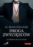 Droga zwycięzców. Autor: Ks. Marek Dziewiecki. Dadada.pl Okładka książki Droga zwycięzców