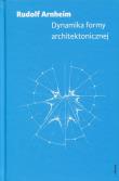 Dynamika formy architektonicznej. Autor: Arnheim Rudolf. Dadada.pl Okładka książki Dynamika formy architektonicznej
