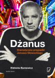 Dżanus Dramatyczne przypadki Janusza Głowackiego. Autor: Baniewicz Elżbieta. Dadada.pl Okładka książki Dżanus Dramatyczne przypadki Janusza Głowackiego