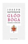 Głód Boga. Autor: Joseph Ratzinger. Dadada.pl Okładka książki Głód Boga
