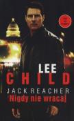 Jack Reacher: Nigdy nie wracaj (edycja filmowa). Autor: Child Lee. Dadada.pl Okładka książki Jack Reacher: Nigdy nie wracaj (edycja filmowa)