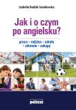Jak i o czym po angielsku?. Autor: Izabella Rodzik-Sambierska. Dadada.pl Okładka książki Jak i o czym po angielsku?