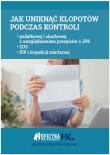 Jak uniknąć kłopotów podczas kontroli. Autor: Rakowska-Boroń Izabela, Świąder Bogdan. Dadada.pl Okładka książki Jak uniknąć kłopotów podczas kontroli