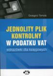 Jednolity plik kontrolny w podatku Vat. Autor: Tomala Grzegorz. Dadada.pl Okładka książki Jednolity plik kontrolny w podatku Vat