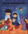 Jezus malusieńki. Opowieść o Bożym Narodzeniu. Autor: Julia Stone. Dadada.pl Okładka książki Jezus malusieńki. Opowieść o Bożym Narodzeniu