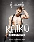 Kaiko. It's only a game. Autor: Poznański Karol. Dadada.pl Okładka książki Kaiko. It's only a game