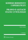 Kodeks rodzinny i opiekuńczy Prawo o aktach stanu cywilnego. Autor: praca zbiorowa. Dadada.pl Okładka książki Kodeks rodzinny i opiekuńczy Prawo o aktach stanu cywilnego