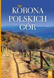 Korona Polskich Gór. Autor: Bzowski Krzysztof. Dadada.pl Okładka książki Korona Polskich Gór