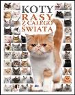 Okładka książki Koty. Rasy z całego świata