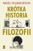 Krótka historia filozofii. Autor: Nigel Warburton. Dadada.pl Okładka książki Krótka historia filozofii