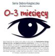 Książeczka dla dzieci w wieku 0-3 miesięcy. Autor: Agnieszka Starok. Dadada.pl Okładka książki Książeczka dla dzieci w wieku 0-3 miesięcy