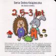 Książeczka dla dzieci w wieku 2,5-3 lat. Autor: Agnieszka Starok. Dadada.pl Okładka książki Książeczka dla dzieci w wieku 2,5-3 lat