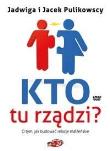 Kto tu rządzi? Książka + DVD. Autor: Jadwiga i Jacek Pulikowscy. Dadada.pl Okładka książki Kto tu rządzi? Książka + DVD