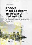 Londyn wobec ochrony mniejszości żydowskich. Autor: Jeziorny Dariusz. Dadada.pl Okładka książki Londyn wobec ochrony mniejszości żydowskich
