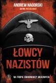 Łowcy nazistów. Autor: Andrew Nagorski. Dadada.pl Okładka książki Łowcy nazistów