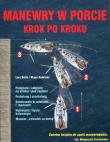 Manewry w porcie Krok po kroku. Autor: Bolle Lars, Andrews Klaus. Dadada.pl Okładka książki Manewry w porcie Krok po kroku