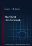 Manifest libertariański. Autor: Rothbard Murray N.. Dadada.pl Okładka książki Manifest libertariański