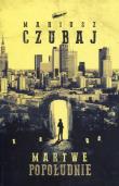Okładka książki Martwe popołudnie