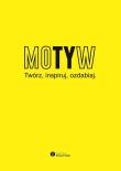 Motyw Twórz inspiruj ozdabiaj. Autor: Melaniuk Marek. Dadada.pl Okładka książki Motyw Twórz inspiruj ozdabiaj