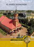 Na peryferiach. Autor: ks. Marek Skierkowski. Dadada.pl Okładka książki Na peryferiach