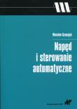Napęd i sterowanie automatyczne. Autor: Szenajch Wiesław. Dadada.pl Okładka książki Napęd i sterowanie automatyczne